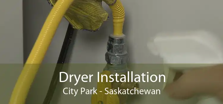 Dryer Installation City Park - Saskatchewan