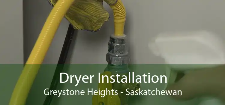 Dryer Installation Greystone Heights - Saskatchewan