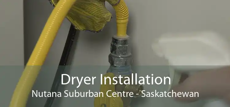 Dryer Installation Nutana Suburban Centre - Saskatchewan