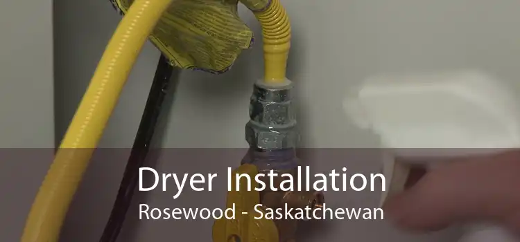 Dryer Installation Rosewood - Saskatchewan