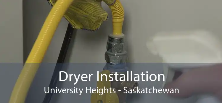 Dryer Installation University Heights - Saskatchewan