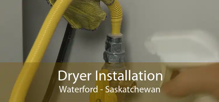 Dryer Installation Waterford - Saskatchewan