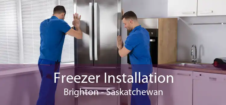 Freezer Installation Brighton - Saskatchewan