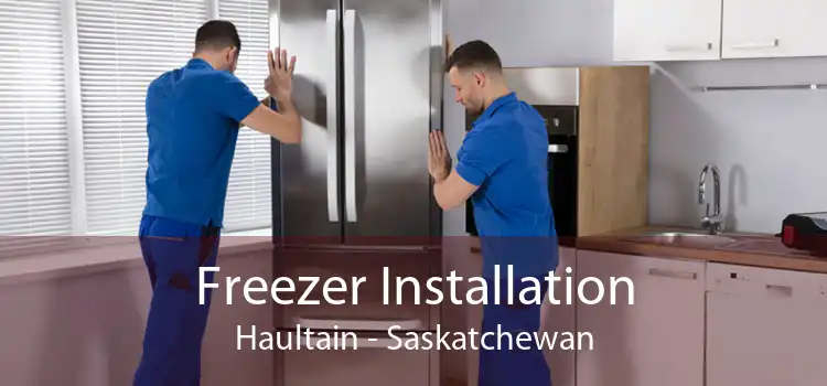 Freezer Installation Haultain - Saskatchewan