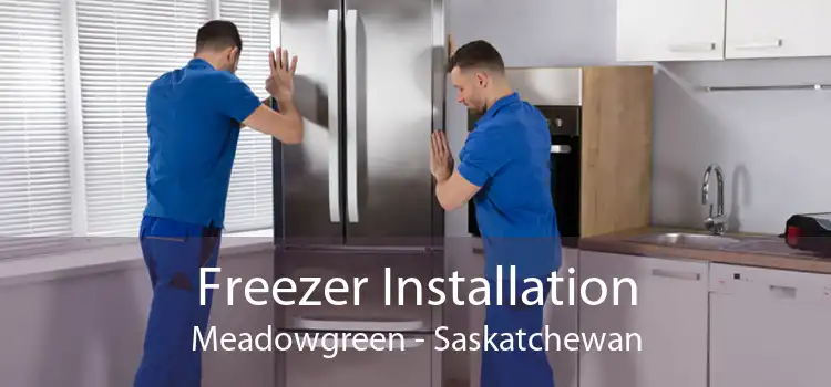 Freezer Installation Meadowgreen - Saskatchewan