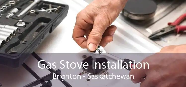 Gas Stove Installation Brighton - Saskatchewan