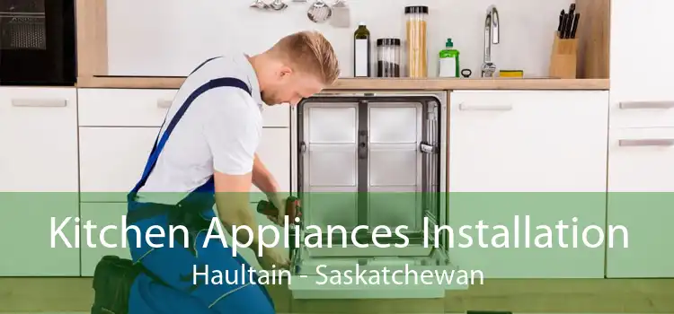 Kitchen Appliances Installation Haultain - Saskatchewan