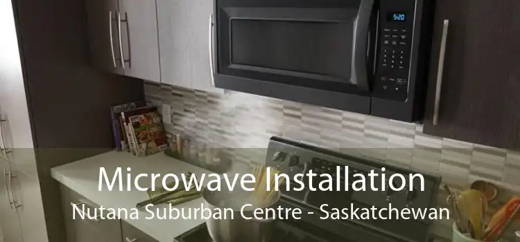 Microwave Installation Nutana Suburban Centre - Saskatchewan