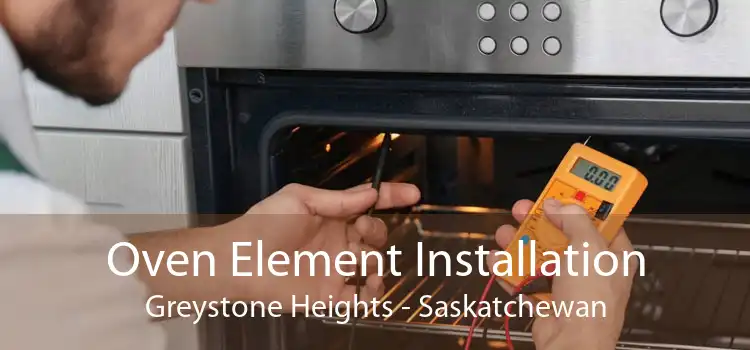 Oven Element Installation Greystone Heights - Saskatchewan