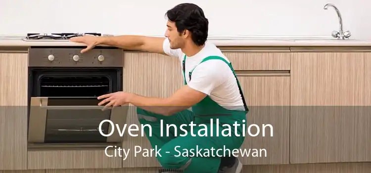 Oven Installation City Park - Saskatchewan