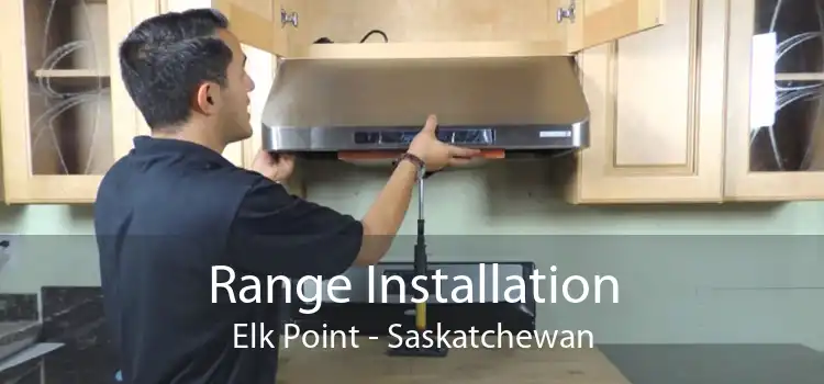 Range Installation Elk Point - Saskatchewan