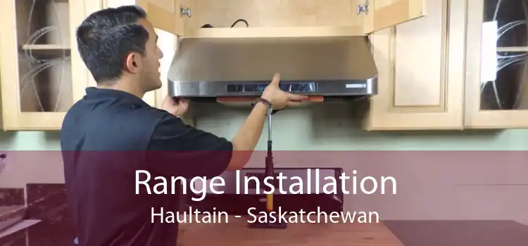 Range Installation Haultain - Saskatchewan