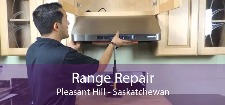 Range Repair Pleasant Hill - Saskatchewan