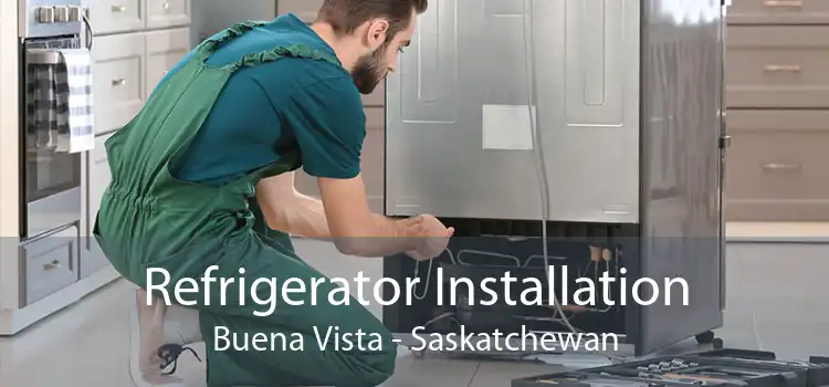 Refrigerator Installation Buena Vista - Saskatchewan