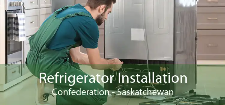 Refrigerator Installation Confederation - Saskatchewan