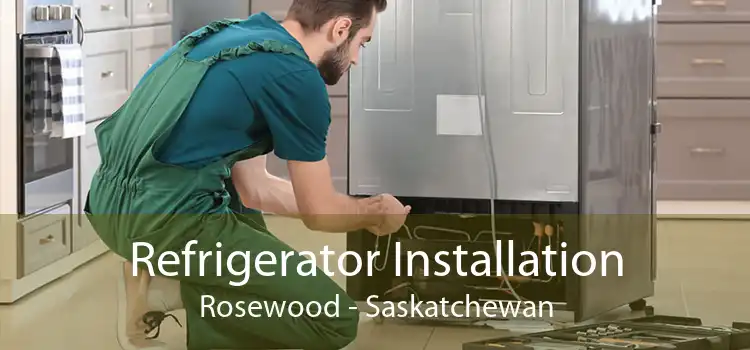 Refrigerator Installation Rosewood - Saskatchewan