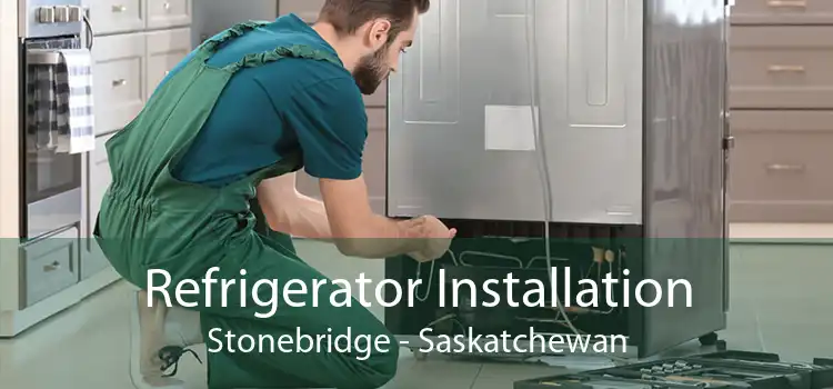Refrigerator Installation Stonebridge - Saskatchewan