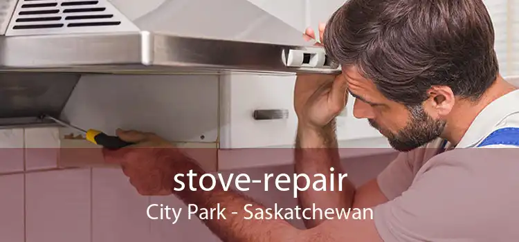 stove-repair City Park - Saskatchewan