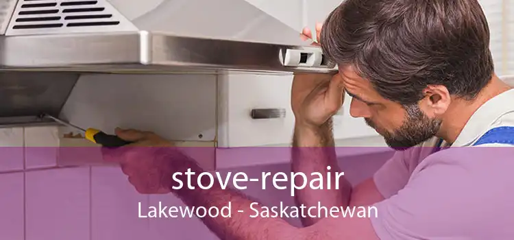 stove-repair Lakewood - Saskatchewan