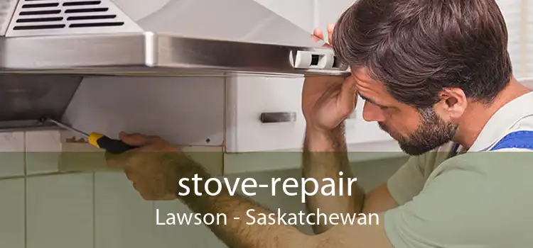 stove-repair Lawson - Saskatchewan